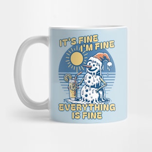 It's Fine I'm Fine Everything is Fine -  Melting Snowman Mug